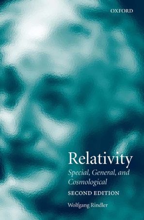 Relativity SPECIAL, GENERAL, AND COSMOLOGICAL SECOND EDITION