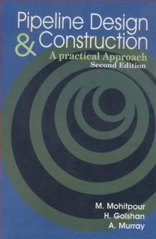 PIPELINE DESIGN & CONSTRUCTION A PRACTICAL APPROACH